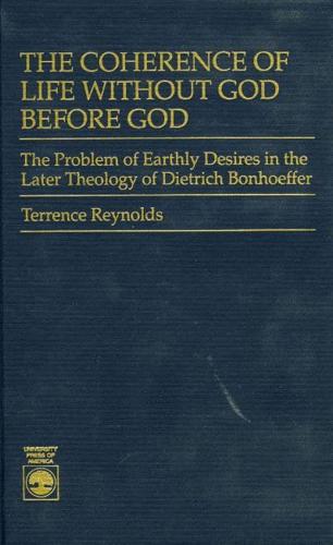 The Coherence of Life Without God Before God