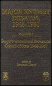 Major Knesset Debates,1948-81. Vol.1 1948-49: People's Council and Provisional Council of State