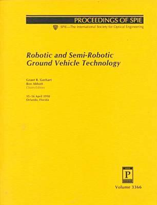 Robotic and Semi-Robotic Ground Vehicle Technology