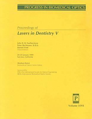 Proceedings of Lasers in Dentistry V