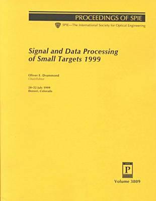 Signal and Data Processing of Small Targets 1999