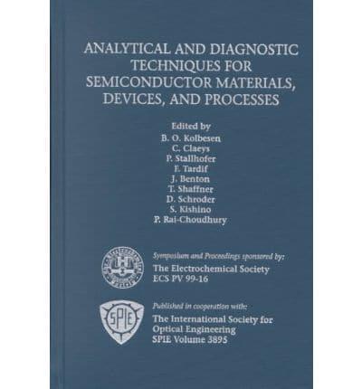 Analytical and Diagnostic Techniques for Semiconductor Materials, Devices, and Processes