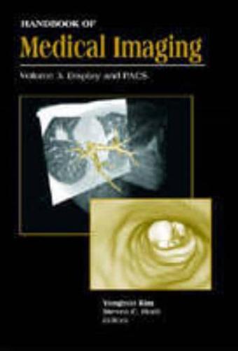 Handbook of Medical Imaging V. PM81; Display and PACS