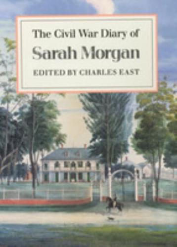 The Civil War Diary of Sarah Morgan