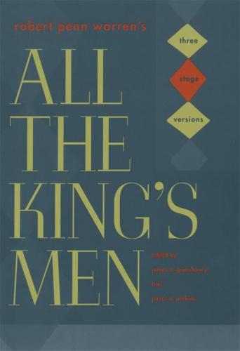 Robert Penn Warren's "All the King's Men": Three Stage Versions