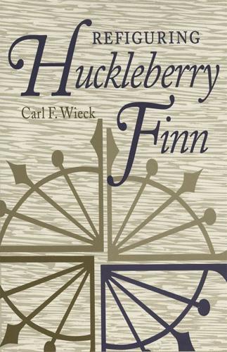 Refiguring Huckleberry Finn