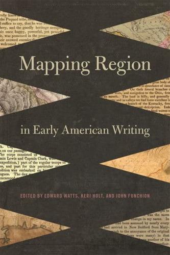 Mapping Region in Early American Writing