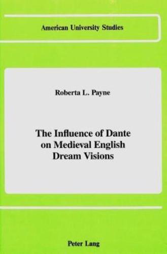 The Influence of Dante on Medieval English Dream Visions