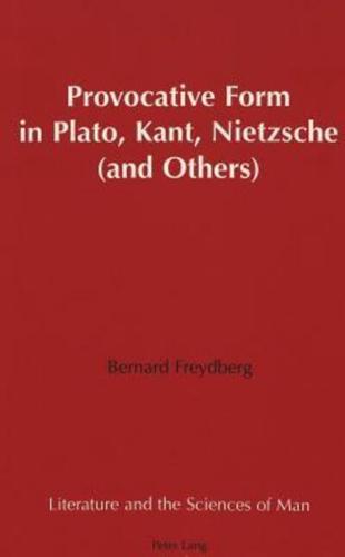 Provocative Form in Plato, Kant, Nietzsche, and Others