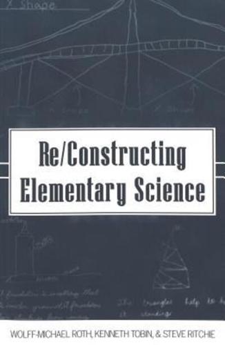 Re/constructing Elementary Science