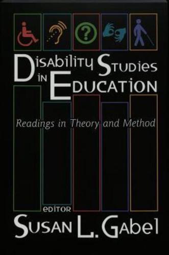 Disability Studies in Education; Readings in Theory and Method