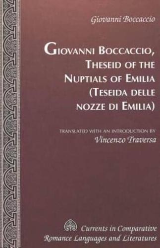 Giovanni Boccaccio, Theseid of the Nuptials of Emilia = Teseida Delle Nozze Di Emilia