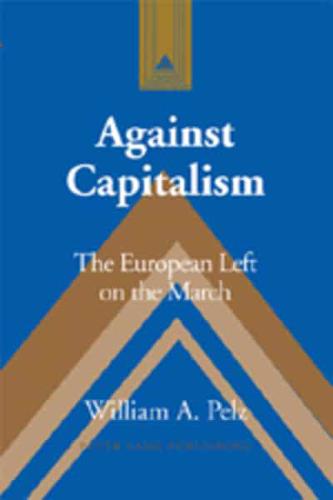 Against Capitalism; The European Left on the March