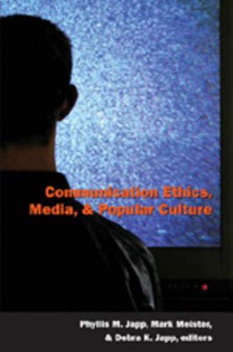 Communication Ethics, Media & Popular Culture
