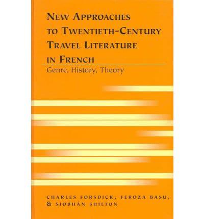 New Approaches to Twentieth-Century Travel Literature in French