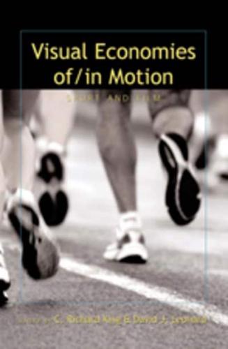 Visual Economies Of/in Motion: Sport and Film