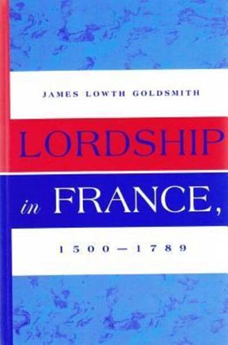 Lordship in France, 1500-1789