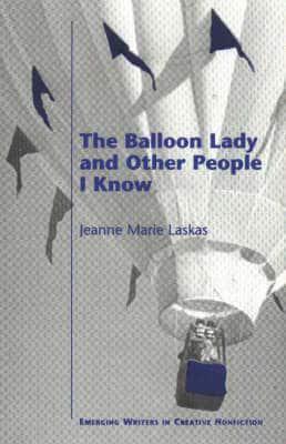 The Balloon Lady and Other People I Know