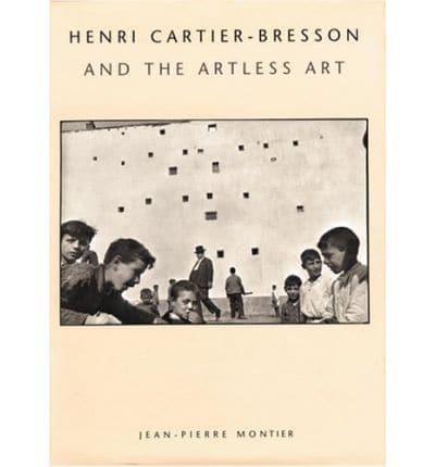 Henri Cartier-Bresson and the Artless Art