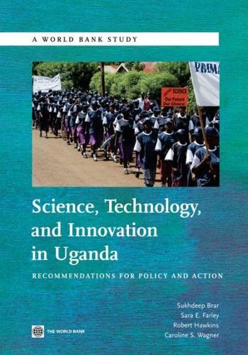 Science, Technology and Innovation in Uganda: Recommendation for Policy and Action