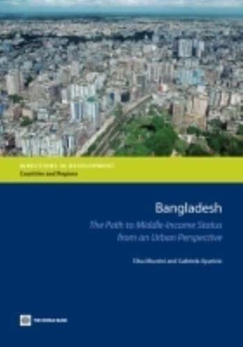 Bangladesh: The Path to Middle-Income Status from an Urban Perspective