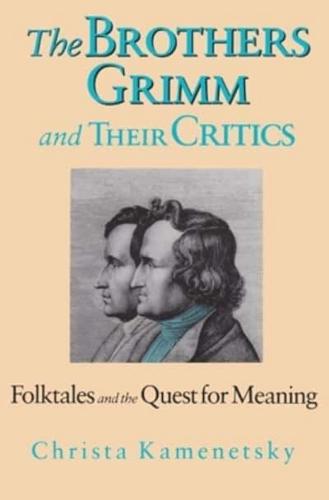 The Brothers Grimm and Their Critics