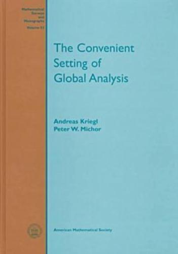 The Convenient Setting of Global Analysis