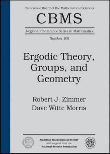 Ergodic Theory, Groups, and Geometry