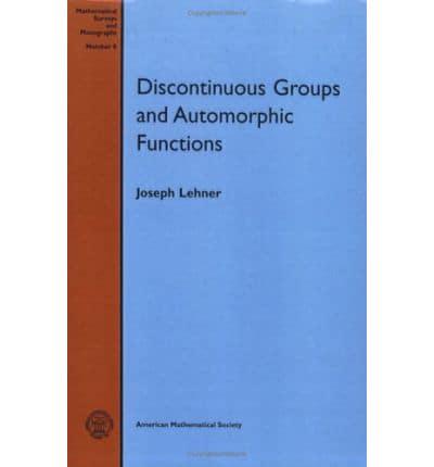 Discontinuous Groups and Automorphic Functions