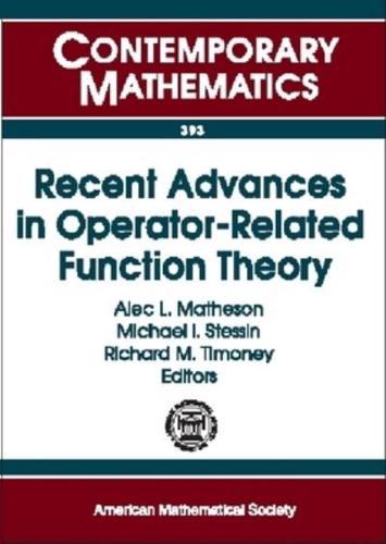 Recent Advances in Operator-Related Function Theory