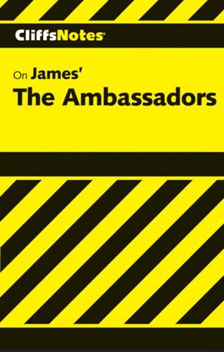 CliffsNotes TM on James' The Ambassadors