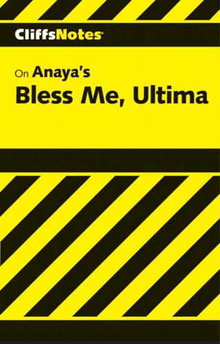 CliffsNotes( on Anaya's Bless Me, Ultima