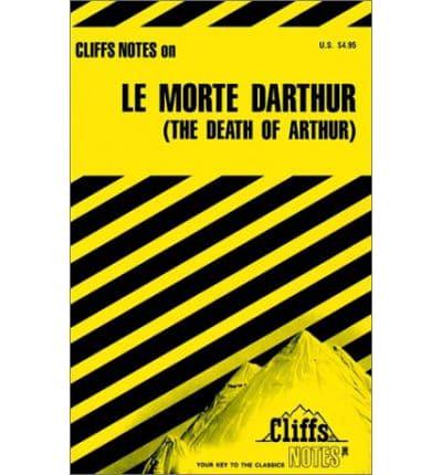CliffsNotes( on Malory's Le Morte D'Arthur (The Death of Arthur)