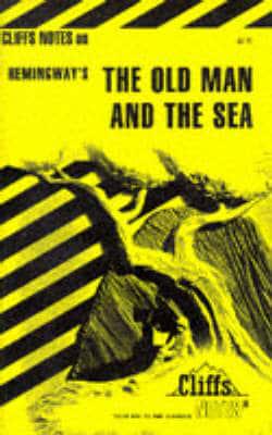 CliffsNotesTM on Hemingway's The Old Man And The Sea