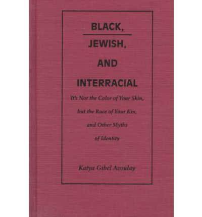 Black, Jewish, and Interracial