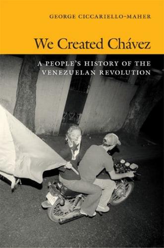 We Created Chávez