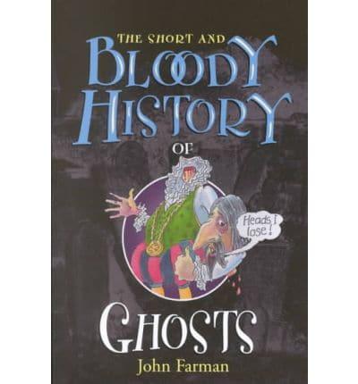 The Short and Bloody History of Ghosts
