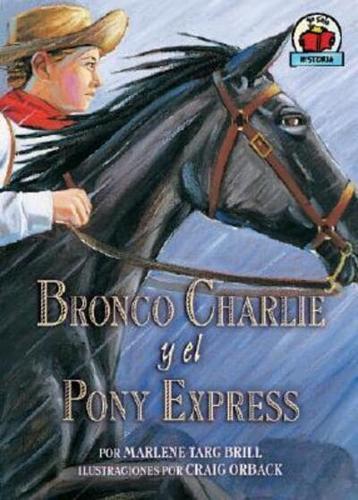 Bronco Charlie Y El Pony Express