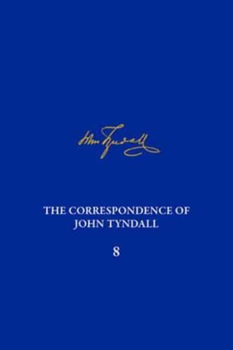 The Correspondence of John Tyndall, Volume 8