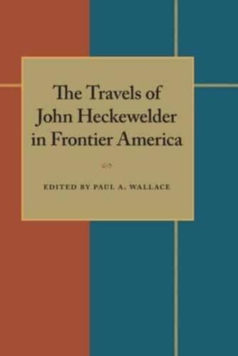 The Travels of John Heckewelder in Frontier America