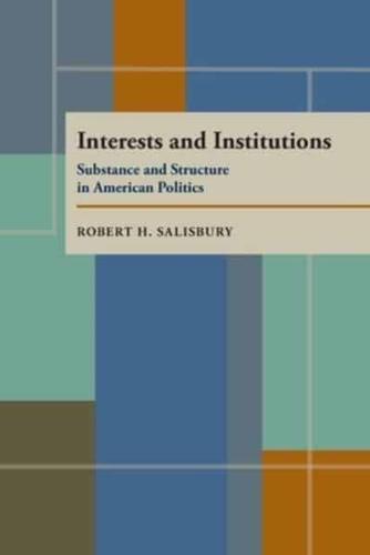 Interests and Institutions