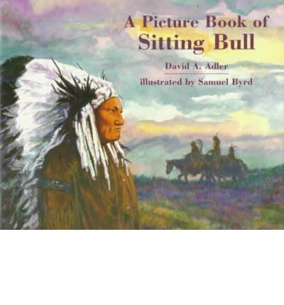 A Picture Book of Sitting Bull
