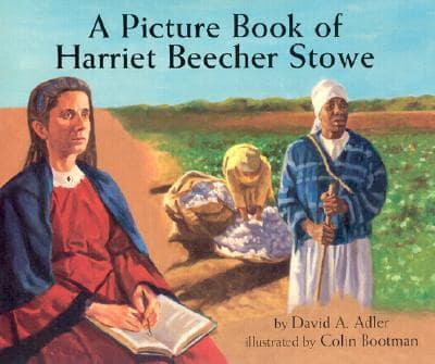 A Picture Book of Harriet Beecher Stowe