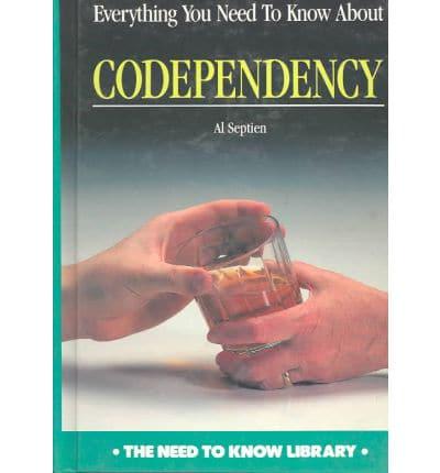 Everything You Need to Know About Codependency