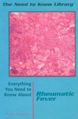Everything You Need to Know About Rheumatic Fever