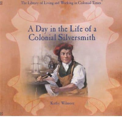 A Day in the Life of a Colonial Silversmith
