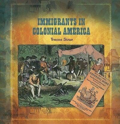 Immigrants in Colonial America