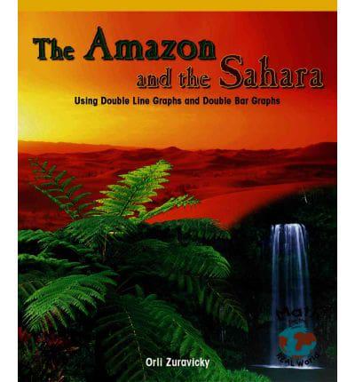 The Amazon and the Sahara