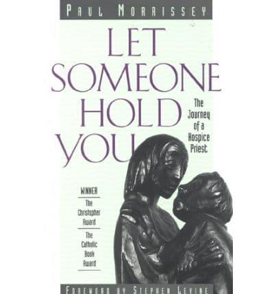 Let Someone Hold You