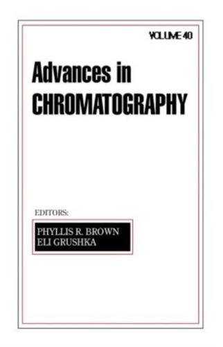 Advances in Chromatography. Vol. 40